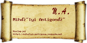 Mihályi Antigoné névjegykártya
